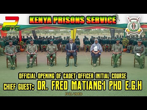 Kenya Prisons Service Official Opening of Officer Cadets Training initial course 2022