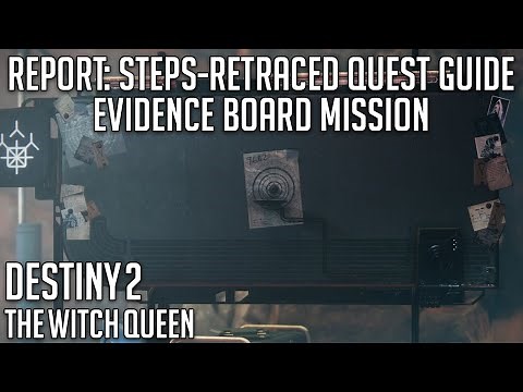 Report: Steps-Retraced Quest Guide - Evidence Board | Destiny 2