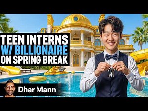 Teen Interns With Billionaire On SPRING BREAK | Dhar Mann Studios
