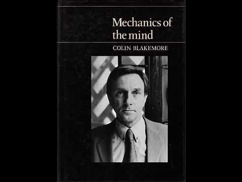 Colin Blakemore: Mechanics of the Mind - Lecture 1: "The Divinest Part of Us"
