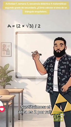 Actividad 1, semana 3, secuencia didáctica 4 ¿Cómo calcular la el área de un triángulo enquilatero.