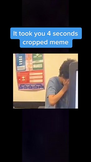 #ittookyou4seconds #croppedmemes #fypシ゚viral #trending