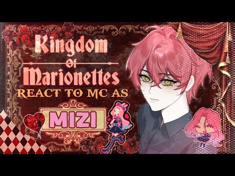 Kingdom of Marionettes react to Mc as MIZI || PART 1 FULL || READ DESCRIPTION