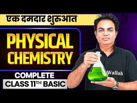 Bridge Course: Complete Class 11th PHYSICAL CHEMISTRY - Basics in One Shot || Lakshya JEE 2027🔥