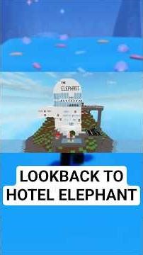 Did you play Hotel Elephant back then?