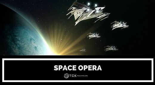 Space Opera Explained: Definition and Examples of Deep Space Adventures - TCK Publishing
