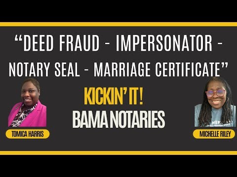 Deed Fraud, Impersonators, Notary Seal Requirements, and Marriage Certificates for Minors. OH MY!