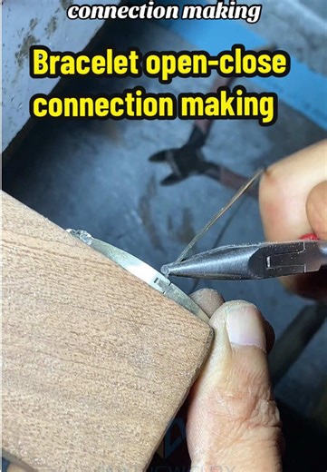 Bracelet Open-Close Connection Making Techniques