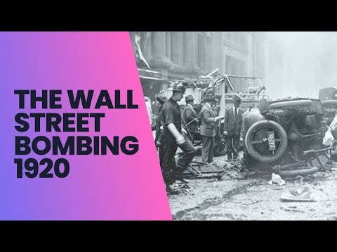 The Bombing on Wall Street 1920: The Forgotten Attack That Changed History