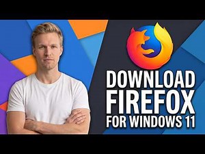 How To Download Mozilla Firefox For Windows 11 (Easy Install Guide)