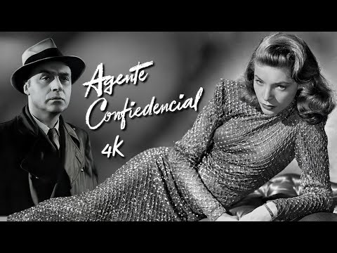 Agente Confidencial (1945) 4K Spanish Thriller Lauren Bacall Doblada al español Película completa