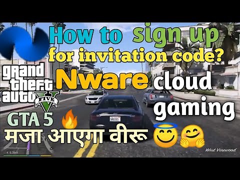 GTA 5 on Nware cloud gaming | How to sign up for invitation code on nware cloud gaming