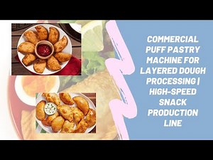 Commercial Puff Pastry Machine for Layered Dough Processing | High-Speed Snack Production Line