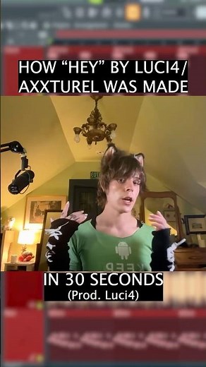 HOW “HEY” BY LUCI4/AXXTUREL WAS MADE (IN 30 SECONDS)🔮🔮🔮