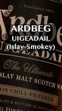 Before You Buy - Ardbeg Uigeadail (pronounced: OOH-GA-DAHL)