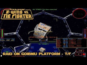 X-wing vs. TIE Fighter - Raid on Goibniu Platform - T/F
