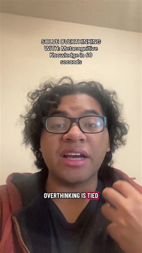 Ep. 1 | Solve Overthinking with: metacognitive knowledge in 60 seconds Today we're exploring how to solve overthinking with metacognitive knowledge. This is only one form of Metacognition that we use DYNAMICALLY TOGETHER with the other forms. However, for the sake of first time learners. We will focus and isolate each type of metacognition with one video until we become very familiar with each. In the future we will be solving various problems and even circle back to this problem using one of th