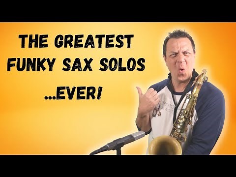 The Greatest Funky Sax Solos...Ever!! (Covers)