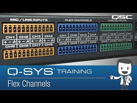 Configuring Flex Channels (Q-SYS Training: QSC Conferencing Solution)