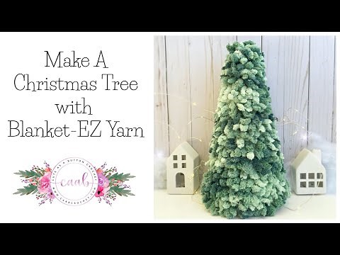 How To Make A Christmas Tree With Bernat Blanket-EZ Yarn