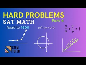 Mastering SAT Math: From Hard Problems to High Scores - Part 4