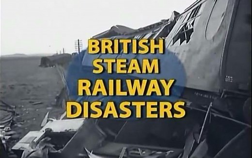 英国蒸汽时代的铁路事故 BRITISH STEAM RAIL DISASTERS