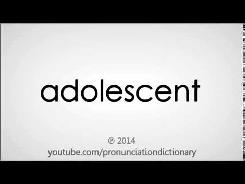 How to pronounce adolescent