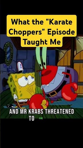 What the Karate Choppers Episode Taught Me #spongebob #cartoons #shorts