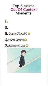 Top 5 Anime Out Of Context Moments 😁