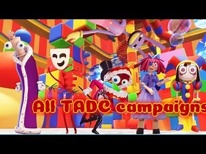 All TADC campaigns! From the wacky watch(:
