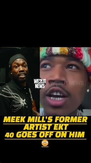 Meek Mill’s Former Artist EKT 40 GOES OFF On Him!!