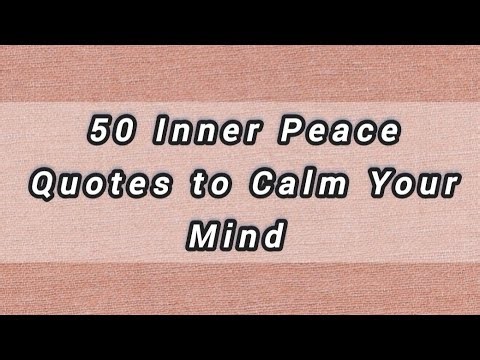 50 Inner Peace Quotes to Calm Your Mind 