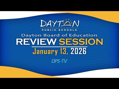 Dayton Board of Education - Review Session - January 13, 2026