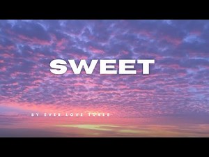 Sweet – Best Melody Love Song in English | Ever Love Tunes Lyrics Video