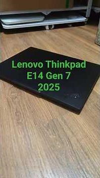 Lenovo Thinkpad E14 Gen 7 2025 - A Worthy Office Laptop