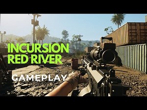 Incursion Red River P1 gameplay Quarry Part 30