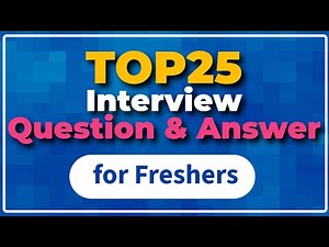 Top 25 Job Interview Questions & Answers for Freshers/Experienced
