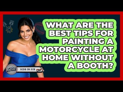 What Are The Best Tips For **painting A Motorcycle** At Home Without A Booth?