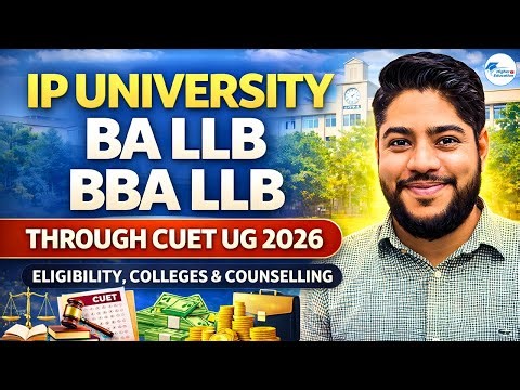 IP University BA LLB BBA LLB Through CUET UG 2026 | Eligibility, Colleges & Counselling
