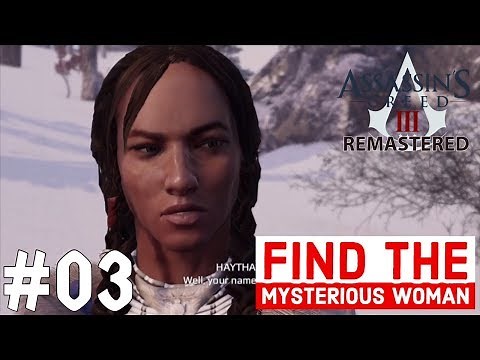 Assassin's Creed III Remastered Gameplay Walkthrough | Part - 3 | FIND THE MYSTERIOUS WOMAN