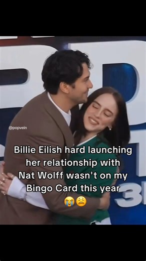 Billie Eilish hard launching her relationship with Nat Wolff wasn't on my Bingo Card this year 😭😩