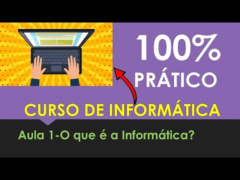 Aula 1 O que é Informática e Computadores