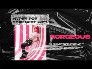 Hyper Pop Type Beat [G0RGEOUS] Instrumental 2021