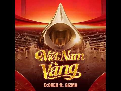 GOLDEN VIETNAM - B:OKEH ft. GIZMO | Peace Doesn't Come Free | Listen to the end to understand
