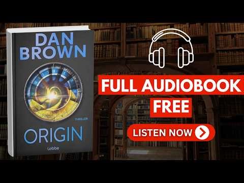 Origin (Robert Langdon Book 5) by Dan Brown[ Full Audiobook Free ]