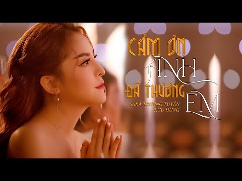 CẢM ƠN ANH ĐÃ THƯƠNG EM/Tình Thương Phu Thê - Chí Hướng / SaKa Trương Tuyền ft Lưu Hưng Cover Demo