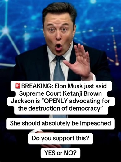 Elon Musk Calls for Impeachment of Ketanji Brown Jackson