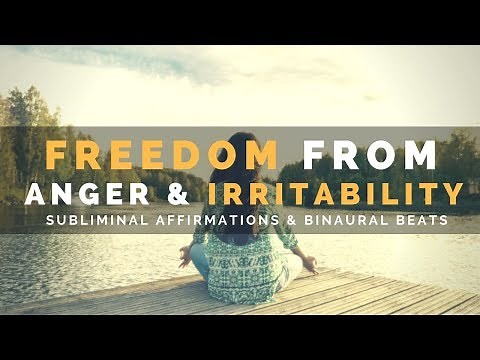 CONQUER ANGER AND IRRITABILITY SUBLIMINAL | Manage Anger & Deal with Irritability Constructively