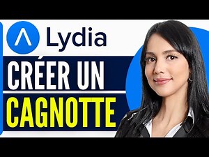 Comment Créer Une Cagnotte Lydia (2026)