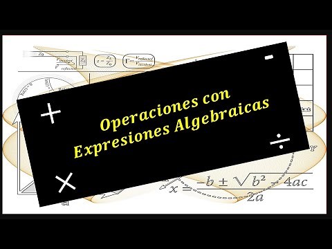 Operaciones con Expresiones Algebraicas y sus Propiedades